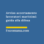 Avviso accertamento lavoratori marittimi 2026: guida alla difesa Avviso-accertamento-lavoratori-marittimi-guida-difesa