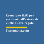 Esenzione IMU per residenti all’estero dal 2026: nuove regole approvate Esenzione-IMU-residenti-estero-2026-riduzione-TARI
