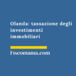 Olanda: tassazione degli investimenti immobiliari Olanda-tassazione-degli-investimenti-immobiliari
