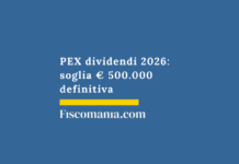 PEX dividendi 2026: soglia € 500.000 definitiva PEX-dividendi-2026-soglia-€500.000-definitiva