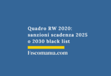 Quadro RW 2020: sanzioni scadenza 2025 o 2030 black list Quadro-RW-sanzioni-scadenza-black-list
