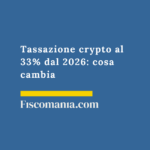 Tassazione-crypto-33%-2026-cosa-cambia