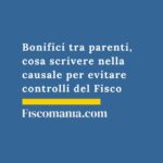 Bonifici tra parenti, cosa scrivere nella causale per evitare controlli del Fisco bonifici-tra-parenti-cosa-scrivere-nella-causale