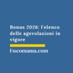 Bonus 2026: l’elenco delle agevolazioni in vigore bonus-elenco-agevolazioni