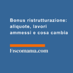 Bonus-ristrutturazione-aliquote-lavori-ammessi-cosa-cambia