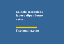 Calcolo tassazione lavoro dipendente estero 2026: simulatore credito imposte (art. 165) Calcolo-tassazione-lavoro-dipendente-estero