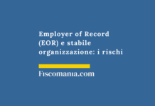 Employer of Record (EOR) e stabile organizzazione: quando l’assunzione estera diventa rischio fiscale Employer-of-Record-EOR-stabile-organizzazione-rischi