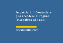 Impatriati 2026: il frontaliere può accedere al regime (attenzione ai 6/7 anni) Impatriati-frontaliere-accedere-regime-attenzione-7-anni