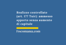Realizzo controllato (art. 177 Tuir): ammesso apporto senza aumento di capitale Realizzo-controllato-177-tuir-senza-aumento-capitale