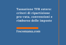 Tassazione TFR estero 2026: criteri di ripartizione pro-rata, convenzioni e rimborso delle imposte Tassazione-TFR-estero-criteri-ripartizione-pro-rata-convenzioni-rimborso-imposte