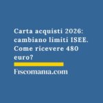 Carta acquisti 2026: cambiano limiti ISEE. Come ricevere 480 euro? carta-acquisti-cambiano-limiti-isee