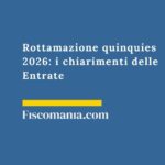 Rottamazione quinquies 2026: i chiarimenti delle Entrate rottamazione-quinquies-chiarimenti-entrate