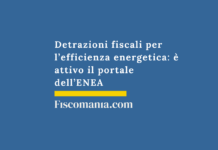 Detrazioni fiscali per l’efficienza energetica: è attivo il portale dell’ENEA Detrazioni-fiscali-efficienza-energetica-attivo-portale-ENEA