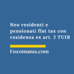Neo-Residenti e Pensionati: come dimostrare la residenza Neo-residenti-pensionati-flat-tax-residenza-art- 2-TUIR