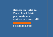 Rientro in Italia da Paese Black List: presunzione di residenza e controlli fiscali Rientro-Italia-Paese-Black-List-presunzione-residenza-controlli-fiscali