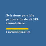 Scissione parziale proporzionale di SRL immobiliare Scissione-parziale-proporzionale-SRL-immobiliare