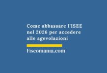 Come abbassare l’ISEE nel 2026 per accedere alle agevolazioni come-abbassare-isee
