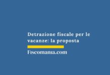Detrazione fiscale per le vacanze: la proposta detrazione-fiscale-vacanze-la-proposta