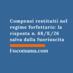 Forfettario: compensi errati restituiti salvano soglia Compensi-restituiti-regime-forfettario-risposta-68-26-salva-fuoriuscita