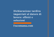 Dichiarazione tardiva impatriati al datore di lavoro: effetti e soluzioni Dichiarazione-tardiva-impatriati-datore-lavoro-effetti-soluzioni