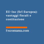 EU-Inc (Srl Europea): vantaggi fiscali e costituzione EU-Inc-Srl-Europea-vantaggi-fiscali-costituzione