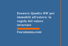 Esonero Quadro RW per immobili all’estero: la regola del valore invariato Esonero-Quadro-RW-immobili-esteri-regola-valore-invariato