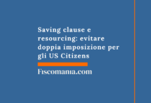 Saving clause e resourcing: evitare doppia imposizione per gli US Citizens Saving-clause-resourcing-evitare-doppia-imposizione-US-Citizens