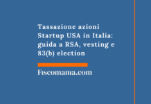 Tassazione azioni Startup USA in Italia: guida a RSA, vesting e 83(b) election Tassazione-azioni-Startup-USA-Italia-guida-RSA-vesting-83(b)-election