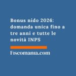 Bonus nido 2026: domanda unica fino a tre anni e tutte le novità INPS bonus-nido-domanda-unica