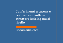 Conferimenti a catena e realizzo controllato: quando la struttura holding multi-livello è lecita Conferimenti-catena-realizzo-controllato-struttura-holding-multi-livello-lecita