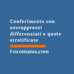 Conferimento con sovrapprezzi differenziati e quote stratificate: Risposta n. 91/E/26 Conferimento-con-sovrapprezzi-differenziati-quote-stratificate