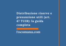 Distribuzione riserve e presunzione utili (art. 47 TUIR): la guida completa Distribuzione-riserve-presunzione-utili-art-47-TUIR-guida-completa