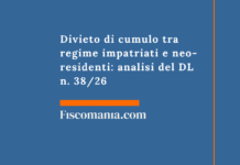 Divieto di cumulo tra regime impatriati e neo-residenti: analisi del DL n. 38/26 Divieto-di-cumulo-regime-impatriati-neo-residenti-analisi-DL-38-26
