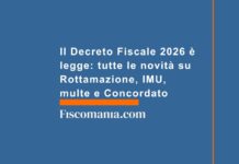 Il Decreto Fiscale 2026 è legge: tutte le novità su Rottamazione e Concordato decreto-fiscale-legge