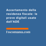 Accertamento-della-residenza-fiscale-prove-digitali-usate-ADE