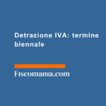 Detrazione-IVA-termine-biennale
