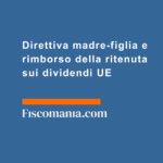 Direttiva-madre-figlia-rimborso-della-ritenuta-dividendi-UE