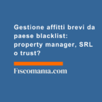 Gestione-affitti-brevi-paese-black-list-property-manager-SRL-trust