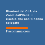 Riunioni-del-CdA-via-Zoom-dall'Italia-rischio-residenza-fiscale-società-estera