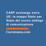 CARF-exchange-extra-UE-mappa-Stato-per-Stato-nuovo-obbligo-di-comunicazione