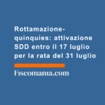 Rottamazione-quinquies-attivazione-SDD-entro-17-luglio-rata-31-luglio