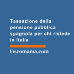 Tassazione-della-pensione-pubblica-spagnola-per-chi-risiede-in-Italia