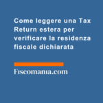 Come-leggere-Tax-Return-estera-verificare-residenza-fiscale-dichiarata