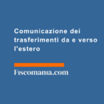 Comunicazione-dei-trasferimenti-da-verso-estero