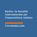 Serbia-fiscalità-internazionale-imprenditore-italiano