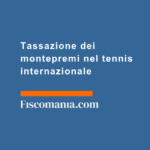 Tassazione-dei-montepremi-nel-tennis-internazionale