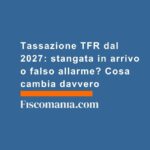 tassazione-tfr-stangata-in-arrivo