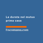 La-durata-nel-mutuo-prima-casa