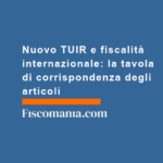 Nuovo-TUIR-fiscalità-internazionale-tavola-di-corrispondenza-articoli